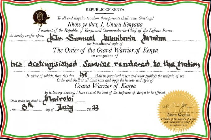 A Grand Warrior of Kenya title awarded to Dr. Samuel Maina Mwituria.