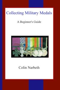 Collecting Military Medals: A Beginner's Guide by Colin Narbeth