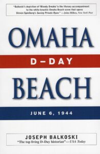 Omaha Beach: D-Day, June 6, 1944 by Joseph Balkoski