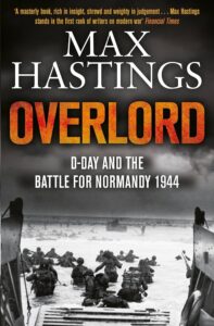 Overlord: D-Day and the Battle for Normandy by Max Hastings